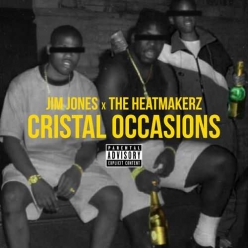 Jim Jones Ft. The Heatmakerz - Cristal Occasions